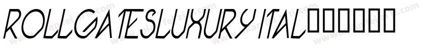 ROLLGATESLUXURY ITAL字体转换